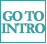 go to intro